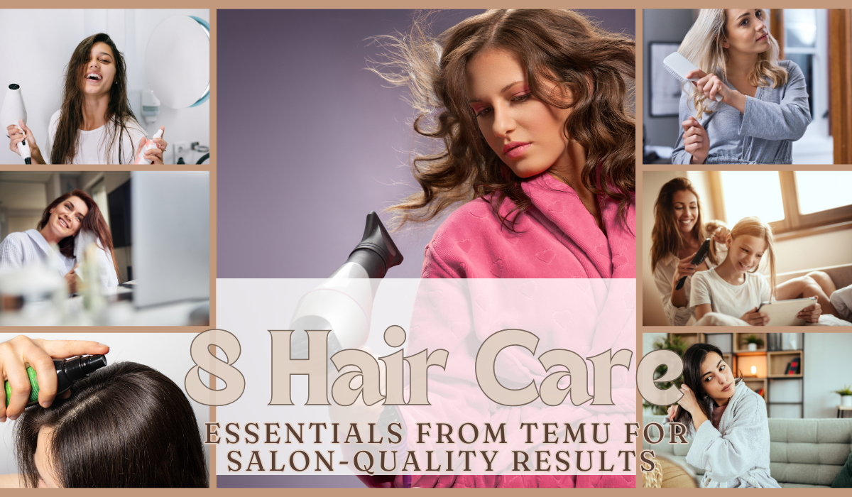 8 Hair Care Essentials from Temu for Salon-Quality Results